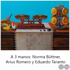 Almacén - A 3 manos: Norma Büttner, Arius Romero y Eduardo Taranto